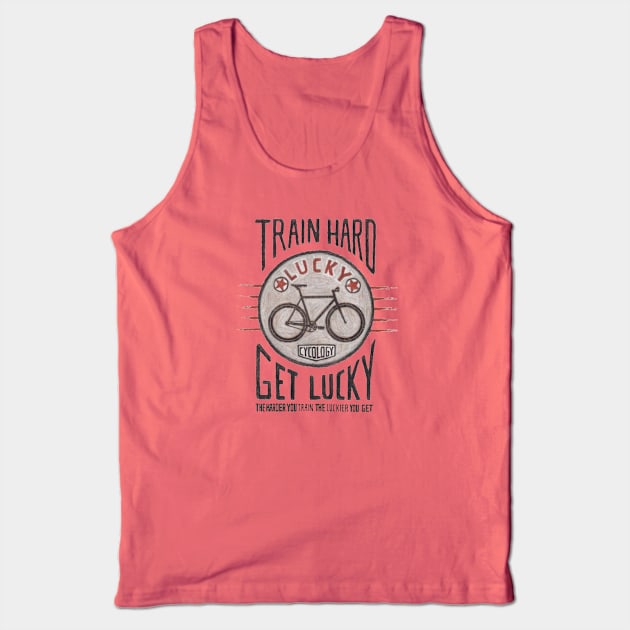 TRAIN HARD, GET LUCKY Tank Top by jamilahayu